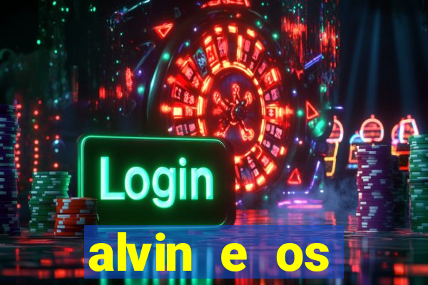 alvin e os esquilos 3 filme completo dublado download